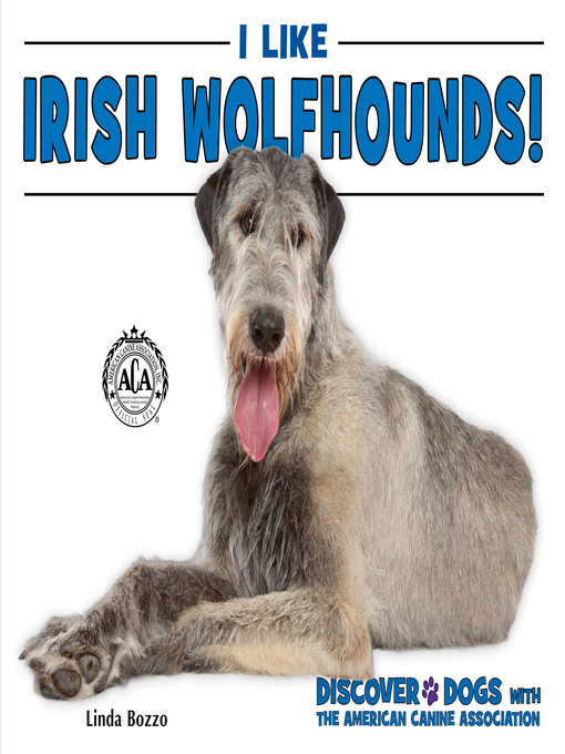 Title details for I Like Irish Wolfhounds! by Linda Bozzo - Available